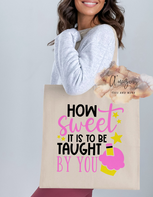 How Sweet it is to be taught by you Tote bag
