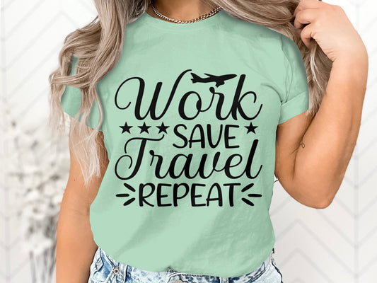 Work Save Travel Repeat T-Shirt