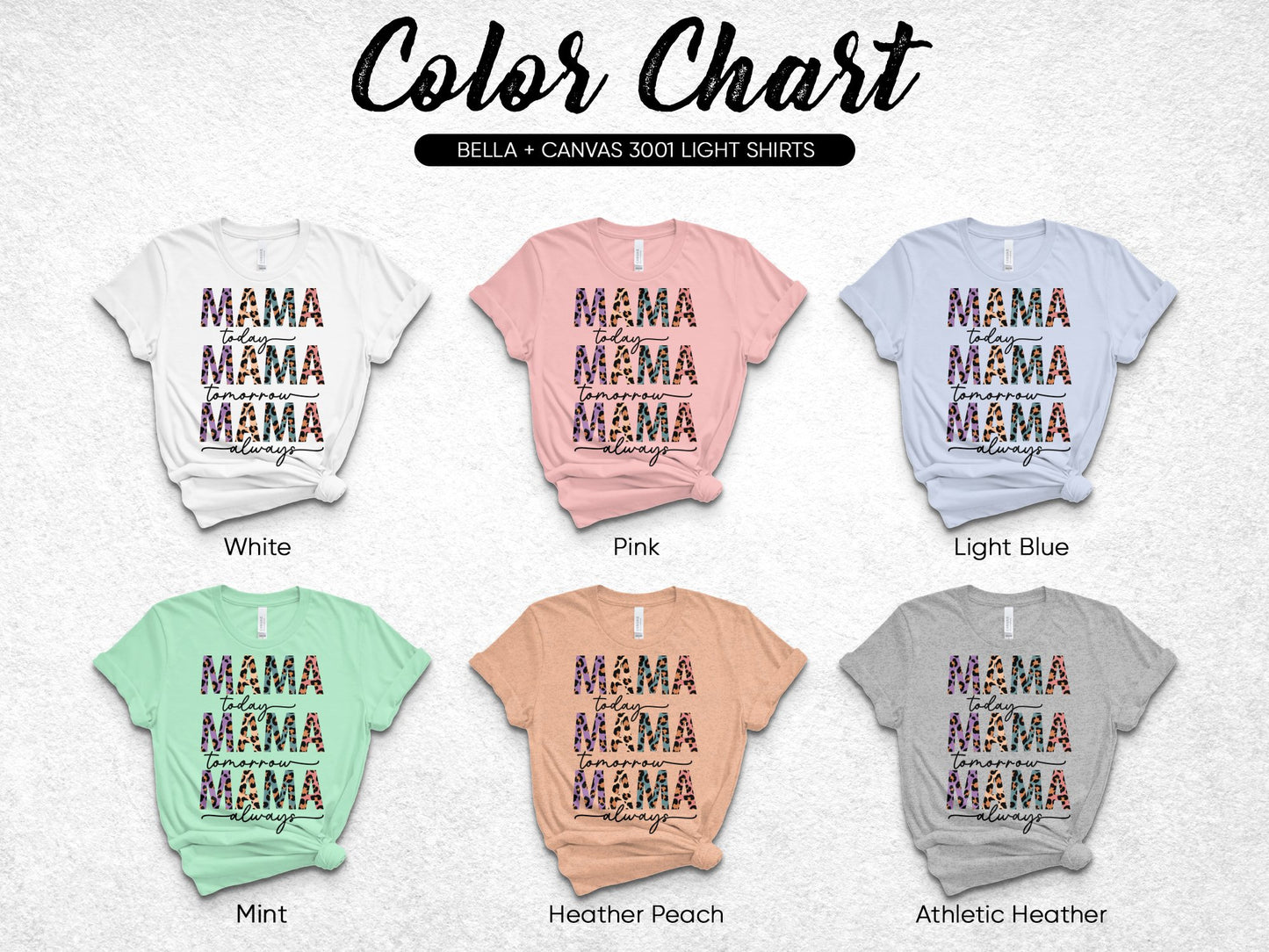 Mama Today, Mama Tomorrow, Mama Everyday Tshirt