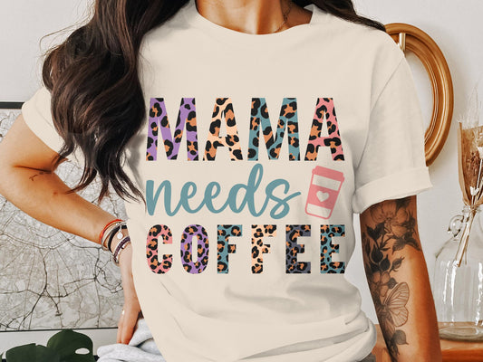 Mama needs Coffee Tshirt