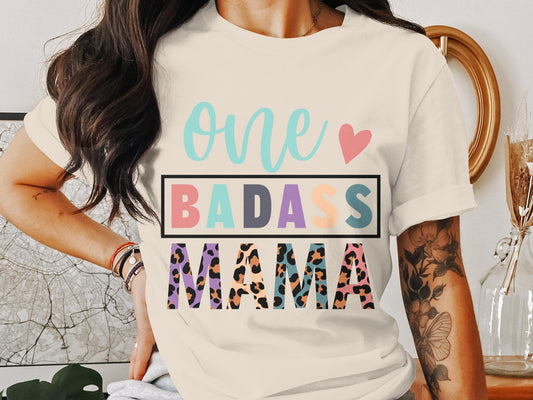 One bada** Mama Tshirt