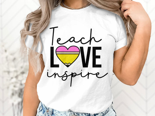 Teach Love Inspire Tshirt