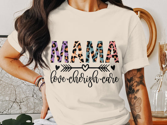 Mama Love Cherish Care Tshirt
