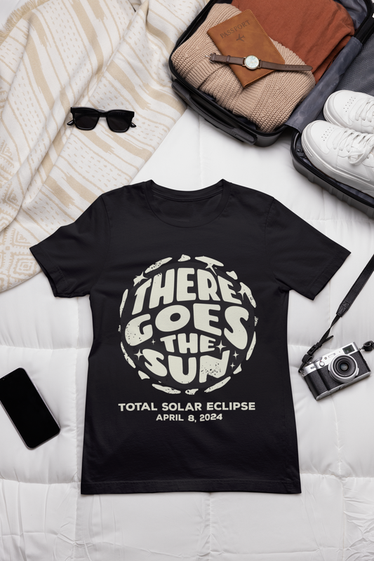 There goes the sun- T-shirt