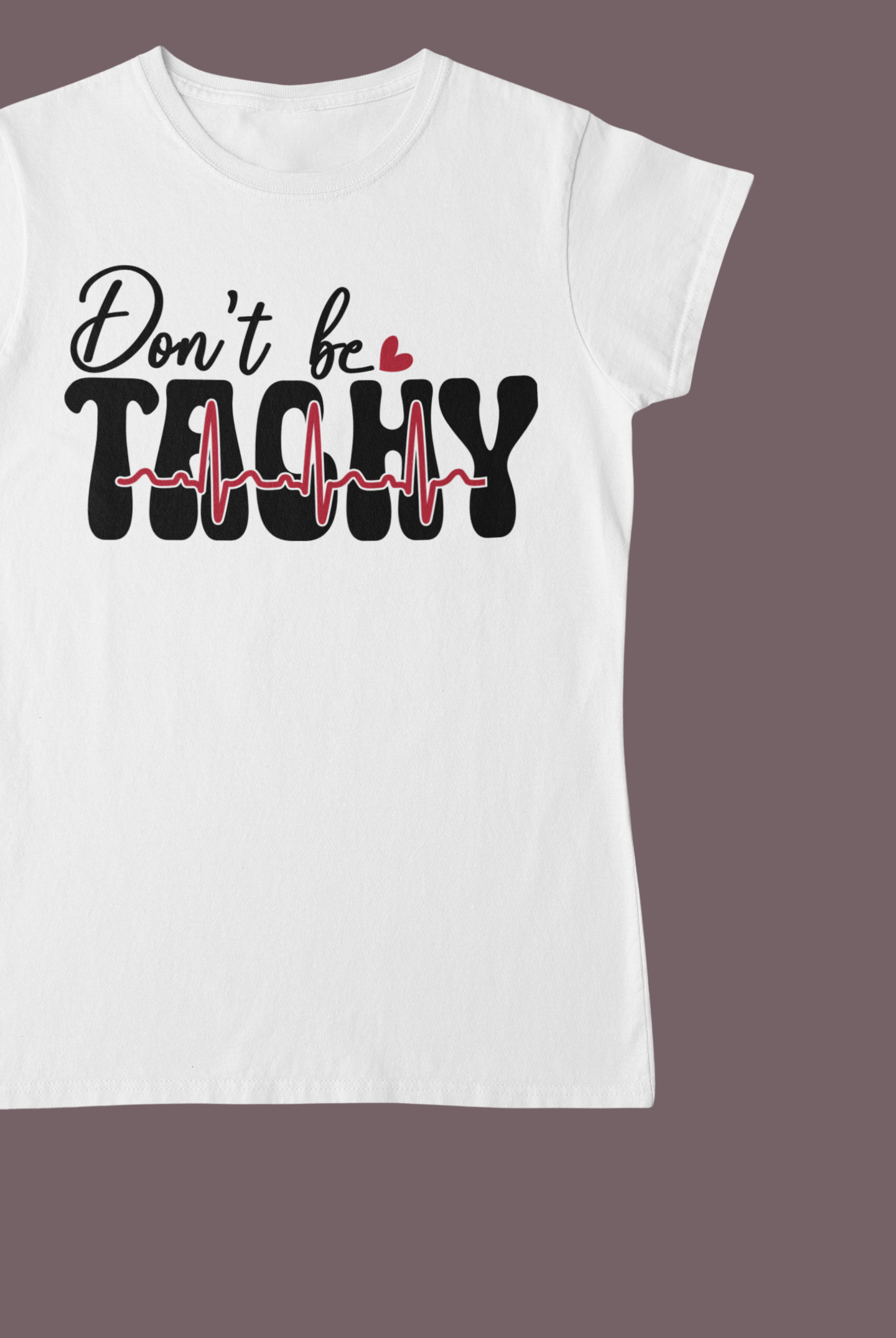 Don't Be Tachy