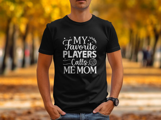 My favorite player calls me mom- White or Black Font