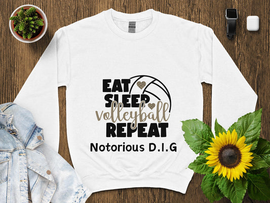 Eat sleep volleyball repeat Notorious D.I.G