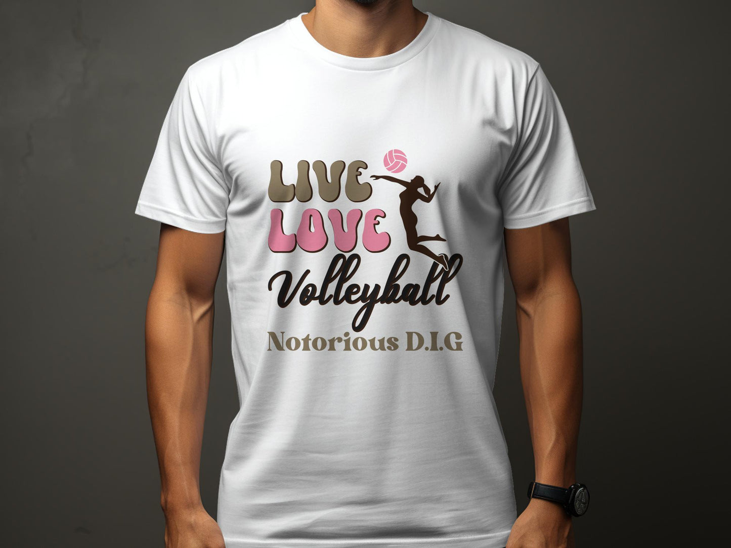 Live Love Volleyball Notorious D.I.G