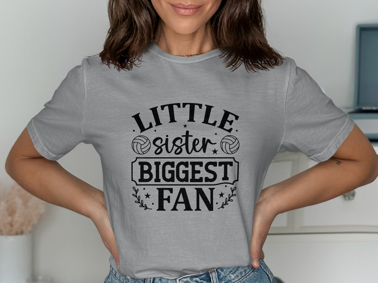 Little Sister Biggest Fan- White or Black Font